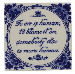 Delfts blauwe tegel - "To Err is Human",  15 cm